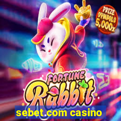 sebet.com casino